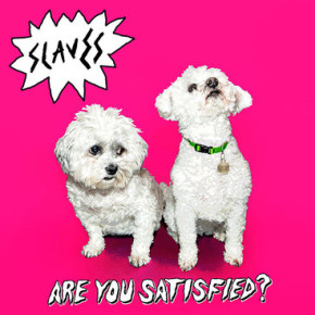 2015Slaves_AreYouSatisfied_110215